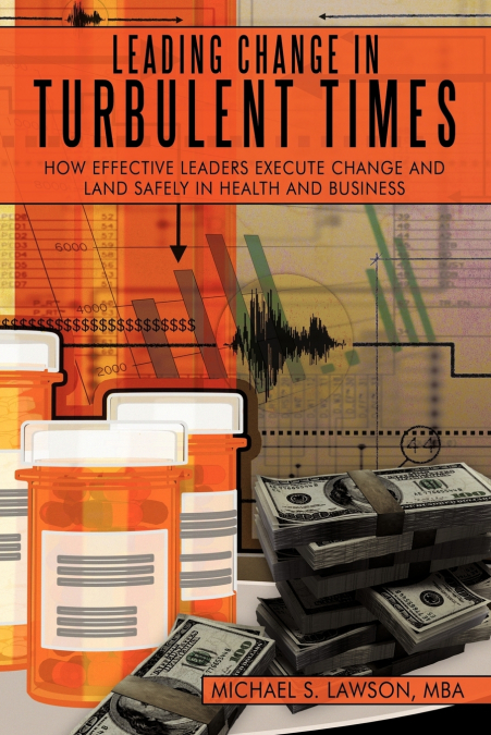 LEADING CHANGE IN TURBULENT TIMES