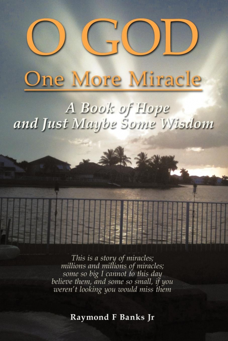 O GOD ONE MORE MIRACLE