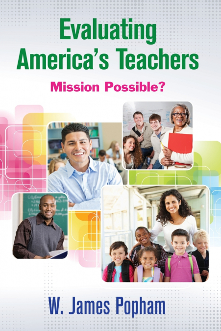 EVALUATING AMERICA?S TEACHERS