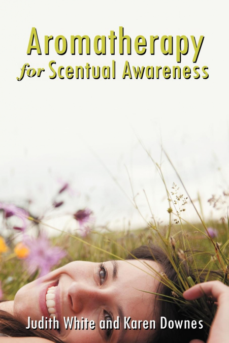 AROMATHERAPY FOR SCENTUAL AWARENESS
