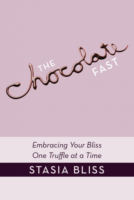 THE CHOCOLATE FAST