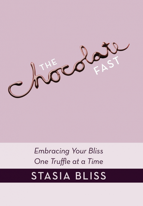 THE CHOCOLATE FAST