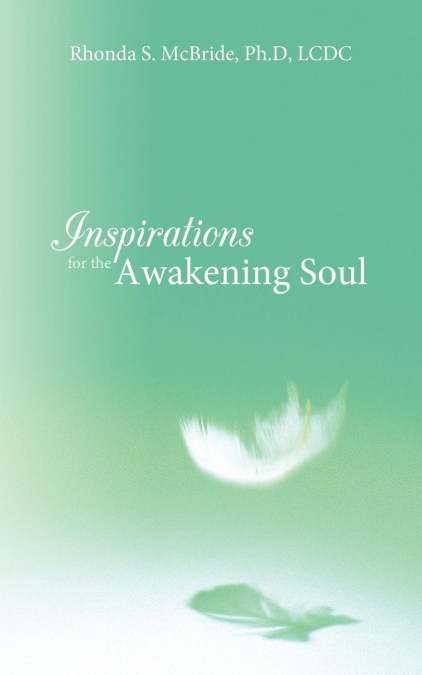 INSPIRATIONS FOR THE AWAKENING SOUL