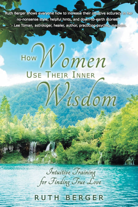 HOW WOMEN USE THEIR INNER WISDOM