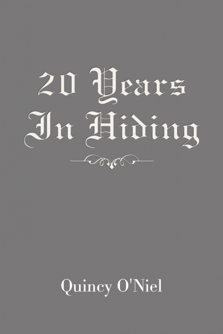 20 YEARS IN HIDING