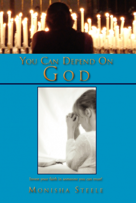 YOU CAN DEPEND ON GOD