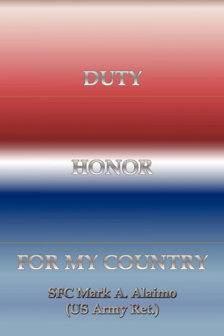 DUTY. HONOR. FOR MY COUNTRY