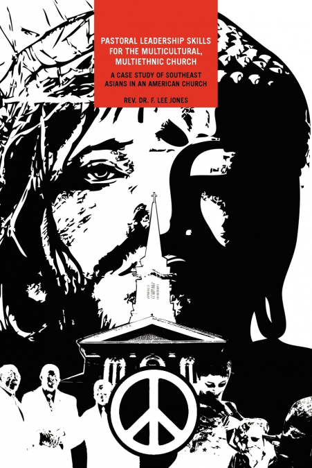 PASTORAL LEADERSHIP SKILLS FOR THE MULTICULTURAL, MULTIETHNI