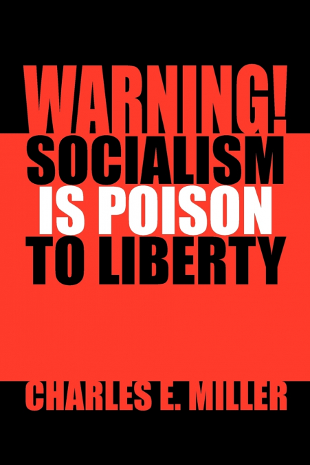 WARNING! SOCIALISM IS POISON TO LIBERTY