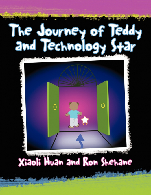 THE JOURNEY OF TEDDY AND TECHNOLOGY STAR