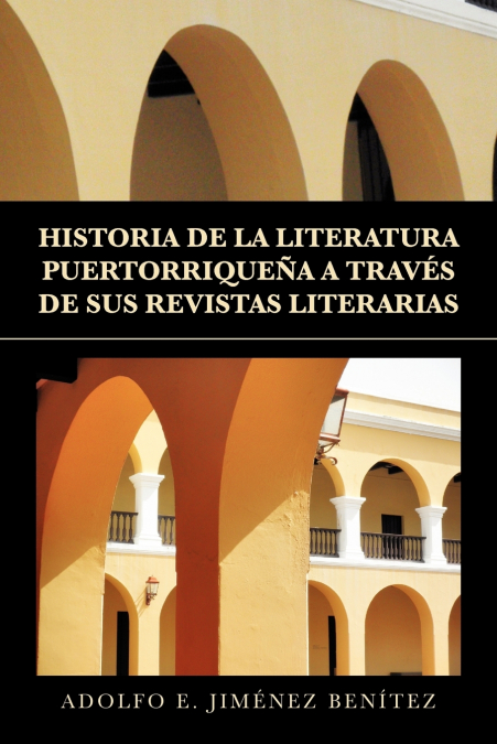 HISTORIA DE LA LITERATURA PUERTORRIQUENA A TRAVES DE SUS REV