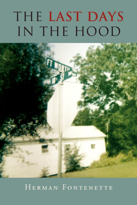 THE LAST DAYS IN THE HOOD