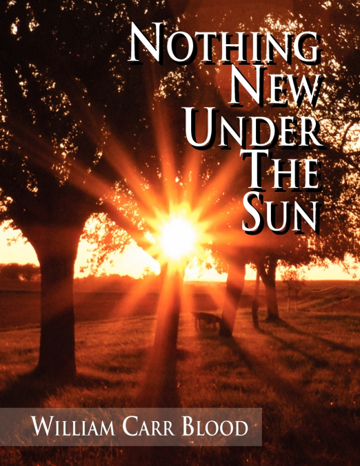 NOTHING NEW UNDER THE SUN