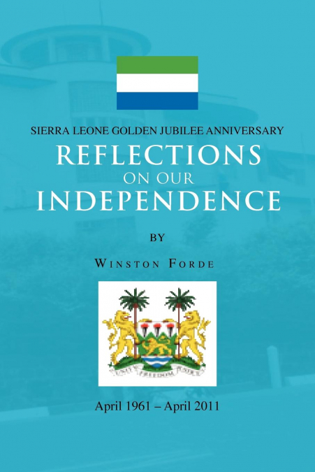 REFLECTIONS ON OUR INDEPENDENCE
