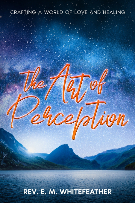 THE ART OF PERCEPTION