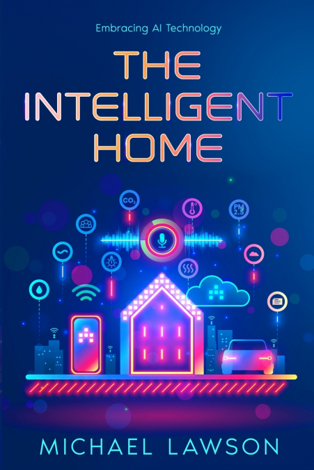THE INTELLIGENT HOME