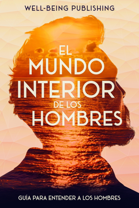 EL MUNDO INTERIOR DE LOS HOMBRES
