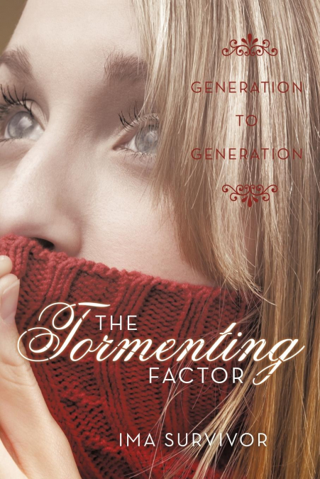 THE TORMENTING FACTOR