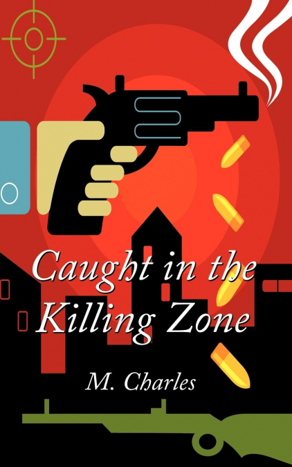 CAUGHT IN THE KILLING ZONE