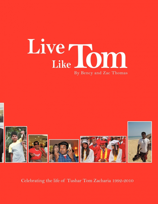 LIVE LIKE TOM