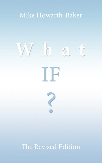 WHAT IF ?