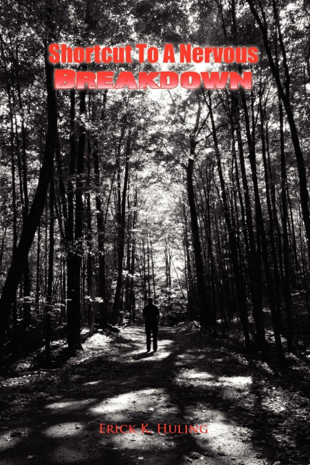 SHORTCUT TO A NERVOUS BREAKDOWN