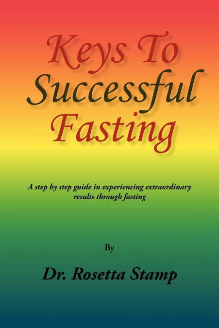 KEYS TO SUCCESSFUL FASTING