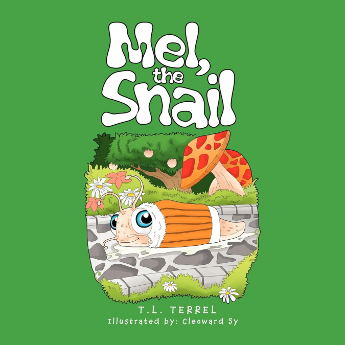 MEL, THE SNAIL