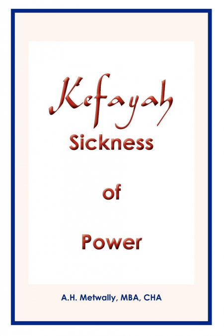 KEFAYAH SICKNESS OF POWER