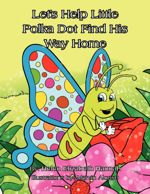 LET?S HELP LITTLE POLKA DOT FIND HIS WAY HOME