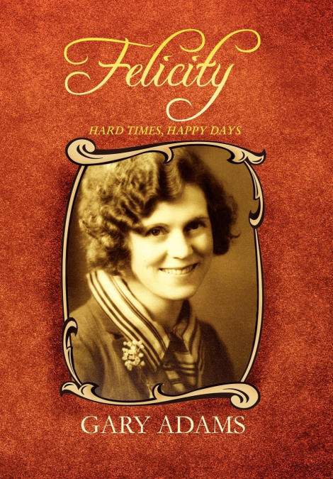 FELICITY - HARD TIMES, HAPPY DAYS