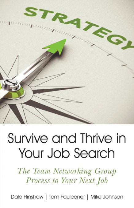 SURVIVE AND THRIVE IN YOUR JOB SEARCH