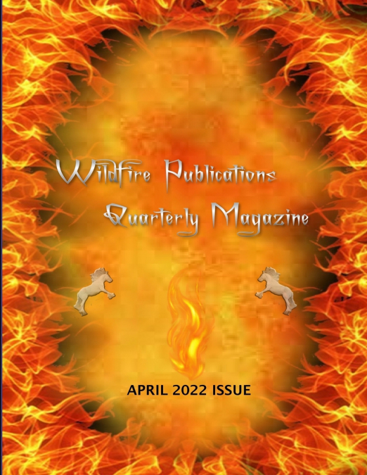 WILDFIRE PUBLICATIONS, LLC QUARTERLY MAGAZINE JANUARY 2022 W