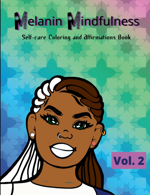 MELANIN MINDFULNESS - SELF-CARE COLORING AND AFFIRMATIONS BO