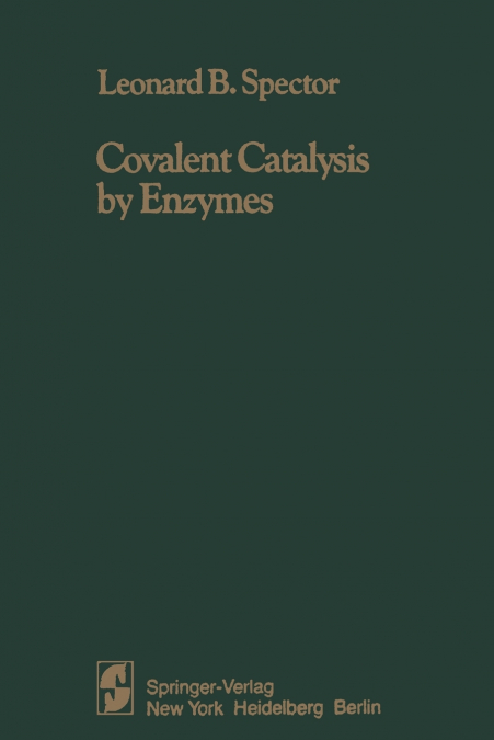COVALENT CATALYSIS BY ENZYMES
