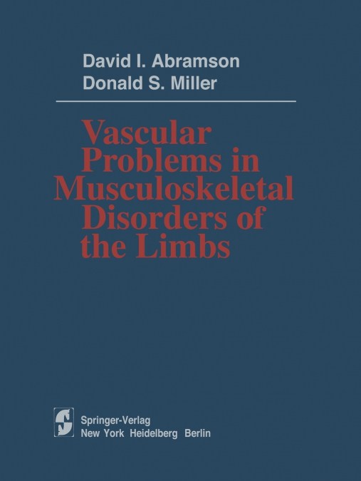 VASCULAR PROBLEMS IN MUSCULOSKELETAL DISORDERS OF THE LIMBS