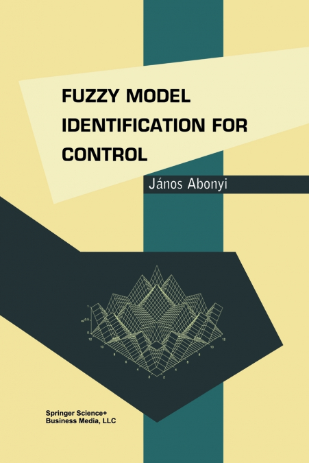 FUZZY MODEL IDENTIFICATION FOR CONTROL