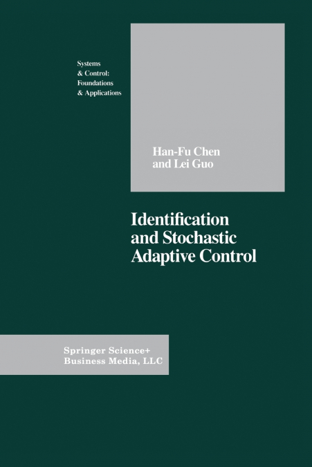 IDENTIFICATION AND STOCHASTIC ADAPTIVE CONTROL