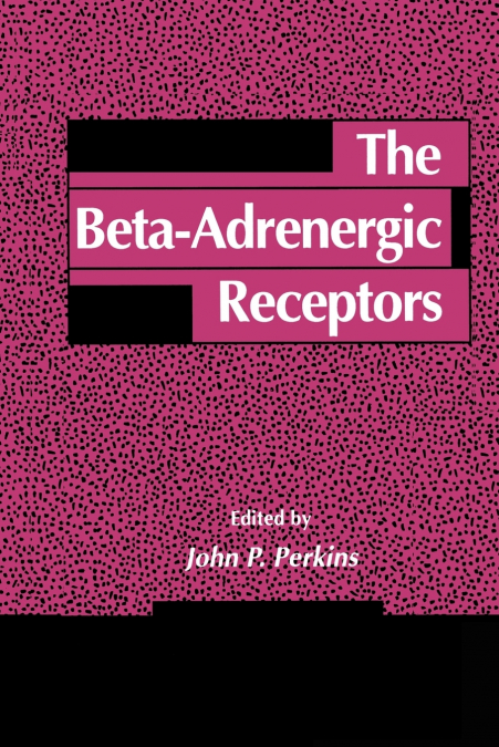 THE BETA-ADRENERGIC RECEPTORS