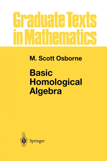 BASIC HOMOLOGICAL ALGEBRA