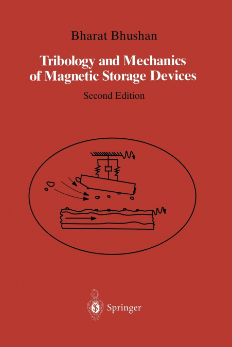 TRIBOLOGY AND MECHANICS OF MAGNETIC STORAGE DEVICES