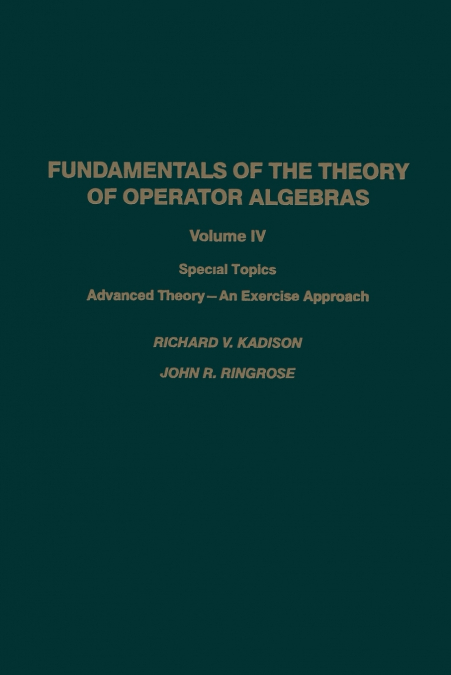 FUNDAMENTALS OF THE THEORY OF OPERATOR ALGEBRAS