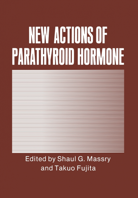 NEW ACTIONS OF PARATHYROID HORMONE