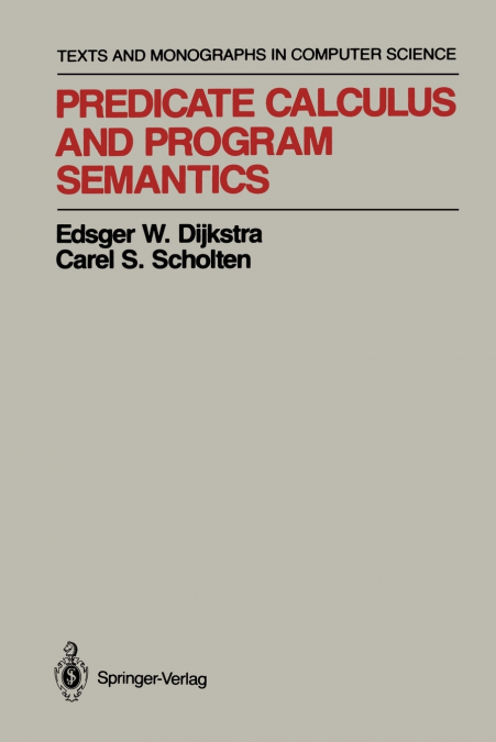 PREDICATE CALCULUS AND PROGRAM SEMANTICS