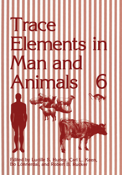 TRACE ELEMENTS IN MAN AND ANIMALS 6
