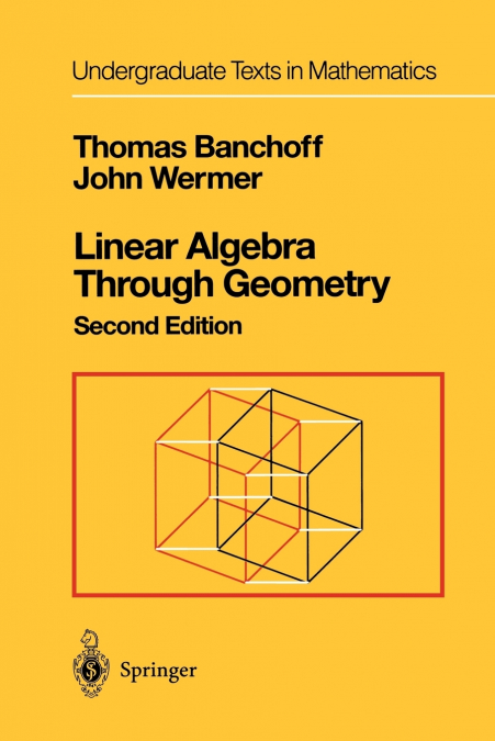 LINEAR ALGEBRA THROUGH GEOMETRY