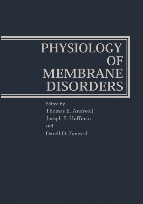PHYSIOLOGY OF MEMBRANE DISORDERS