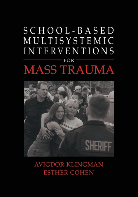 SCHOOL-BASED MULTISYSTEMIC INTERVENTIONS FOR MASS TRAUMA