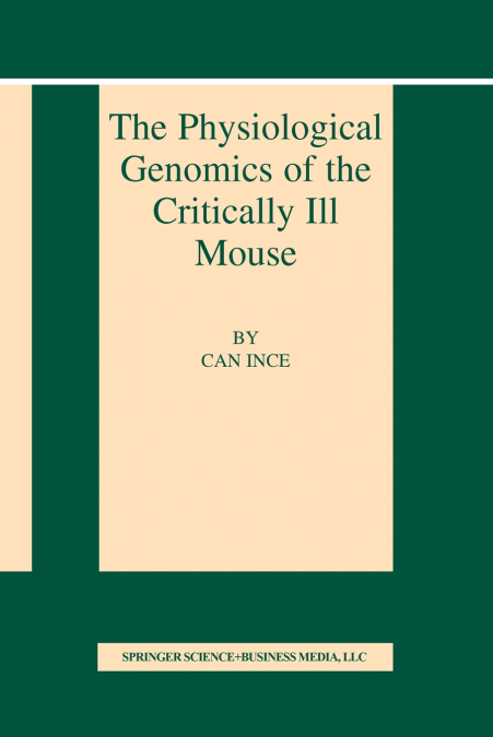 THE PHYSIOLOGICAL GENOMICS OF THE CRITICALLY ILL MOUSE