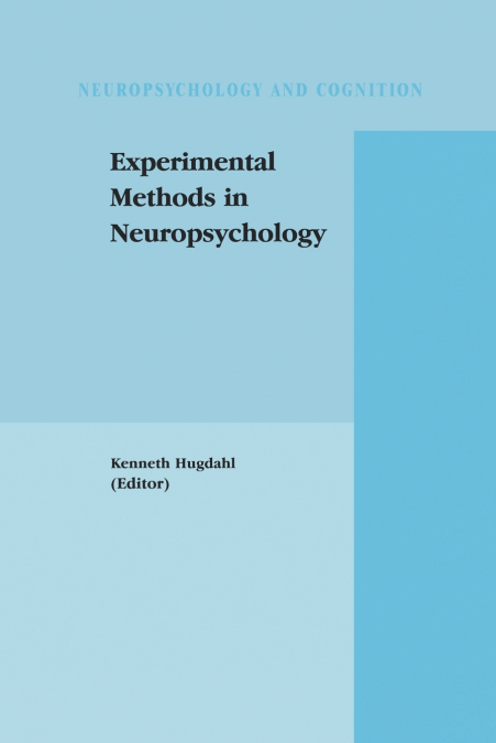 EXPERIMENTAL METHODS IN NEUROPSYCHOLOGY